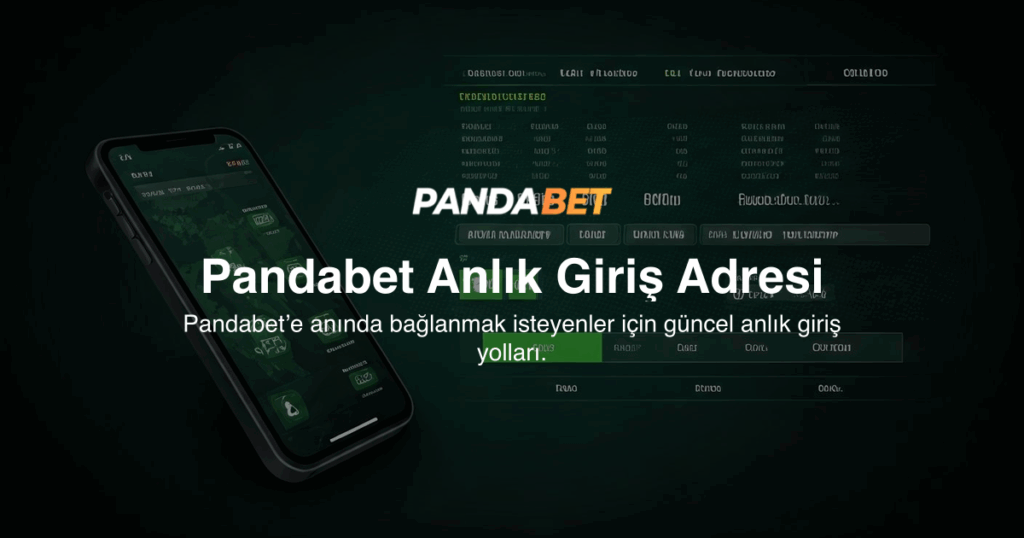 Pandabet Anlık Giriş Adresi